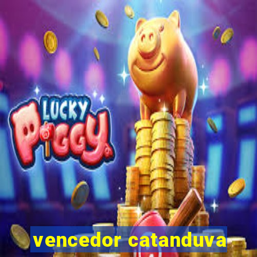 vencedor catanduva